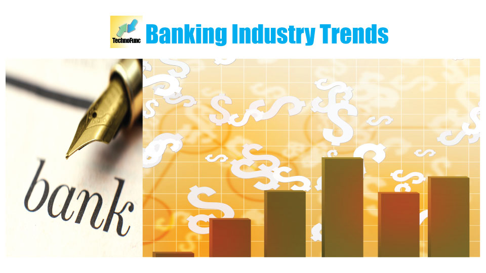 Trends in Banking Industry